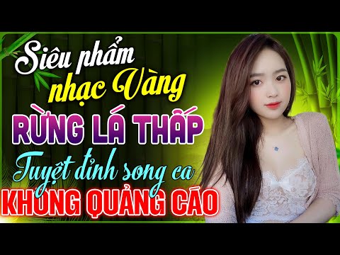 Tuyệt Phẩm Song Ca Nhạc Vàng Trữ Tình Bolero KHÔNG QUẢNG CÁO – Nghe Thử 1 Lần NGỌT NGÀO SAY ĐẮM