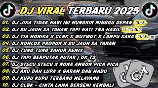 DJ TIKTOK TERBARU 2025 - DJ JIKA TIDAK HARI INI MUNGKIN MINGGU DEPAN🎵DJ SU JAUH SA TANAM🎵FULL ALBUM