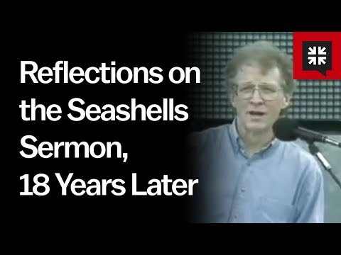 Reflections on the Seashells Sermon, 18 Years Later // Ask Pastor John