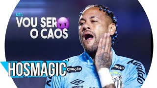 Neymar Jr - MTG HOJE EU VOU SER O CAOS DE ALGUÉM - VIRAL (FUNK REMIX BH) Djay L Beats