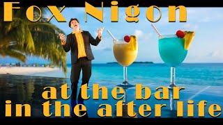 At The Bar In The After Life - Fox Nigon (official video)