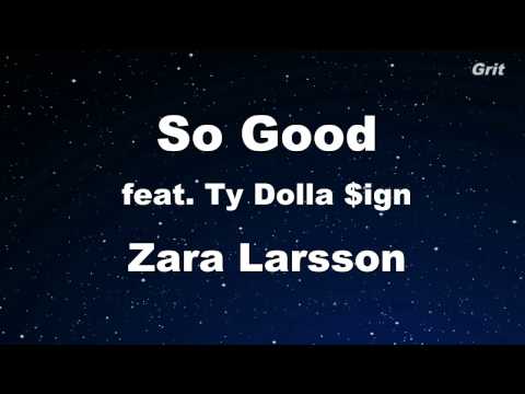 So Good ft. Ty Dolla $ign – Zara Larsson Karaoke 【No Guide Melody】 Instrumental