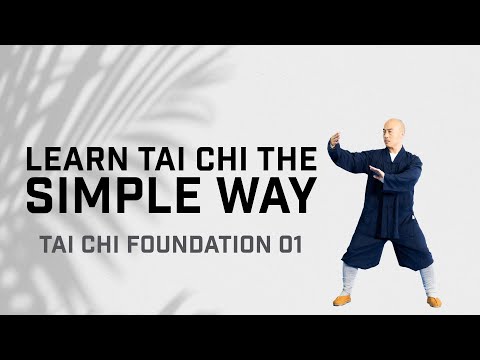 Tai Chi Foundation 01 | Learn Tai Chi the Simple Way | Tai Chi for Beginners | UK Shaolin