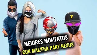 MEJORES MOMENTOS CON MAIZENA FF SOY PANY Y NEXUS  😂