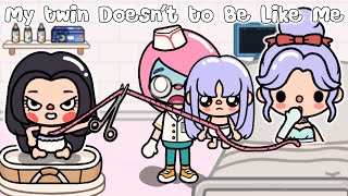 My Twin Doesn’t To Be Like Me 👧🏻💔👧🏼 Toca Life Story | Toca Boca