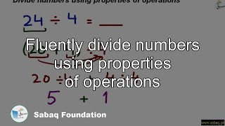 Fluently divide numbers using properties of operations