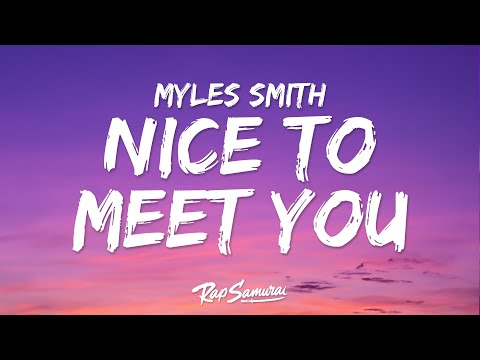 Myles Smith - Nice To Meet You (Lyrics) "oh hi nice to meet you"