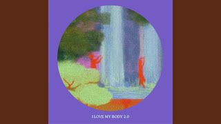I Love My Body 2.0