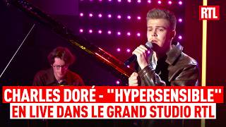 Charles Doré - Hypersensible (Live) Le Grand Studio RTL