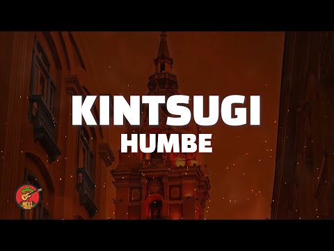 HUMBE - KINTSUGI (Letra/Lyric)