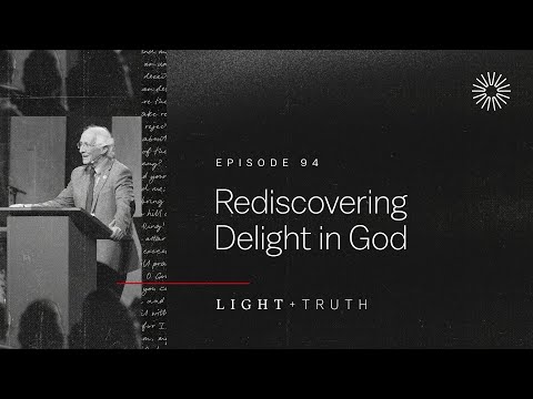 Rediscovering Delight in God