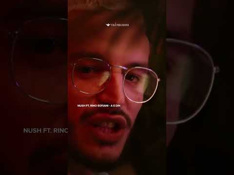 NUSH ft  Rino Sopjani  - A e din