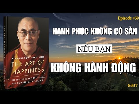 Nghệ Thuật Hạnh Phúc | The Art Of Happiness – Dalai Lama