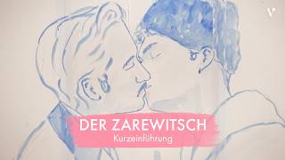 Der Zarewitsch – Kurzeinführung | Volksoper Wien