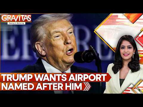 Trump Seeks to Put His Name on Washington’s Dulles International Airport | Gravitas