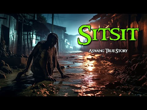 SITSIT | Kwentong Aswang | True Story