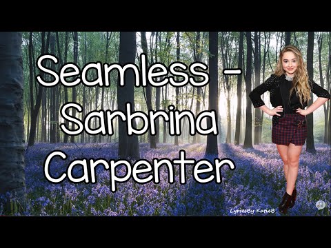 Seamless (With Lyrics) - Sabrina Carpenter