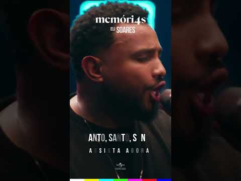 Santo, Santo, Santo - Memóri4s Eli Soares