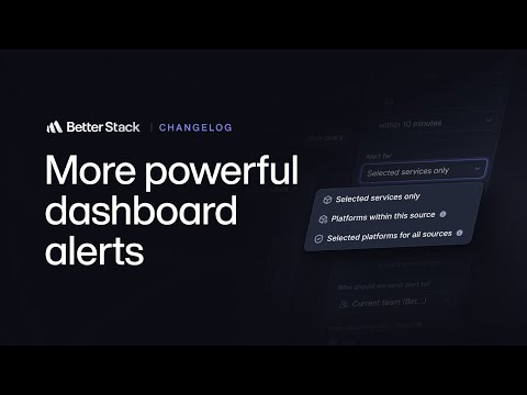 More powerful dashboard alerts | Changelog #10