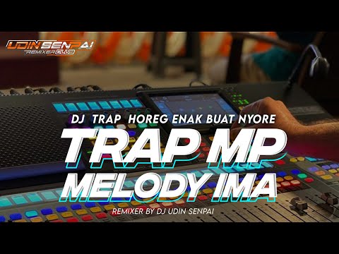 DJ TRAP OPENING CEKSOUND X MELODY IMA ..!! DJ TERBARU 2024 by udin senpai