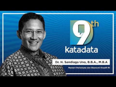 HUT Katadata-9:  Menteri Pariwisata dan Ekonomi Kreatif RI, Bapak Dr. H. Sandiaga Uno, B.B.A., M.B.A
