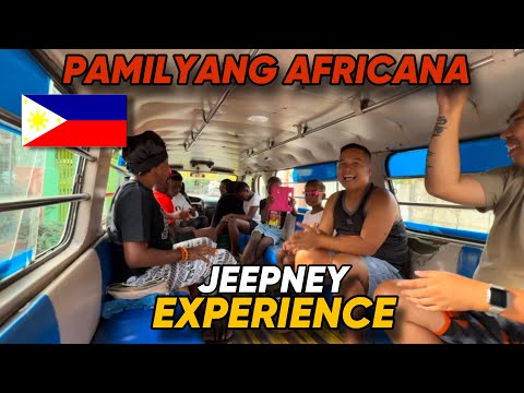 JEEPNEY EXPERIENCE… SOBRANG SAYA NG PAMILYANG AFRICANA!