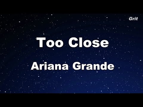 Too Close – Ariana Grande Karaoke【Guide Melody】