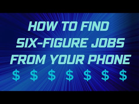 How to find six-figure jobs from your phone
