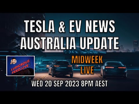 Tesla and Electric Vehicle News Update Roundup Australia | Wed Nights!