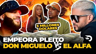 EMPEORA PLEITO DON MIGUELO VS EL ALFA 5 MILLONES DOLARES (EL DOTOL Y CANDY)