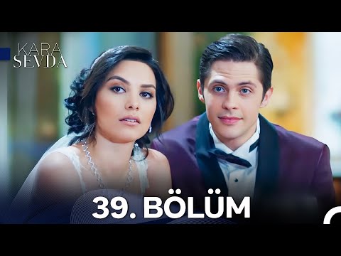 Kara Sevda 39. Bölüm