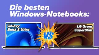Vido-Test : Galaxy Book 3 Ultra vs. LG Gram SuperSim im Test: Welches Notebook ist besser?