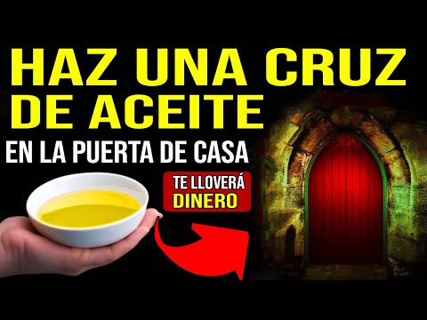 HAZ UNA CRUZ DE ACEITE EN SU PUERTA PARA LA PROSPERIDAD y RIQUEZAS INFINITAS!