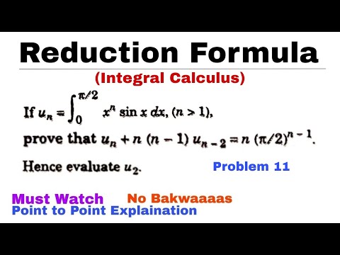 11. REDUCTION FORMULA | Concept & Problem 11 | INTEGRAL CALCULUS | Most Important Problem