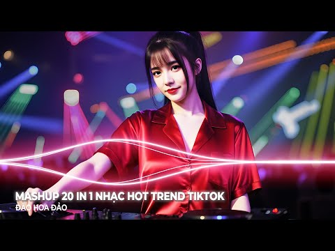 Ta Từng Uống Đến Cạn Trời Mây ♫ Lãng Tử Nhàn Thoại | Mashup 20 In 1 Nhạc Hot Trend TikTok Remix