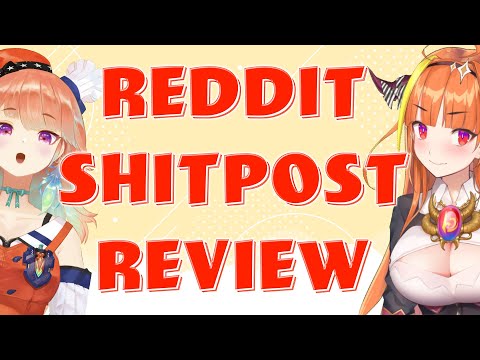 REDDIT SHITPOST REVIEW -last meme!- with KUSO TORI KIARA!