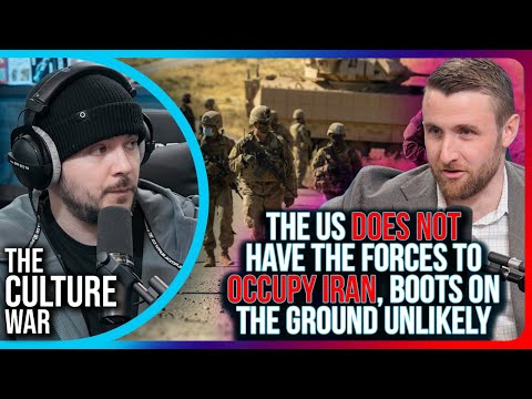 The US DOES NOT Have The Forces To OCCUPY Iran, Boots On The Ground Unlikely
