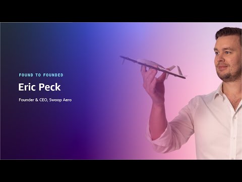 Erick Peck, Swoop Aero | Found To Founded | AWS Startups