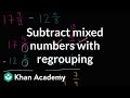 Subtracting Mixed Numbers with Regrouping