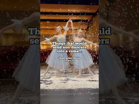 Nutcracker sends NON-Dancers into a COMA (part 2)! ๐ฉฐ๐ด #dancer #ballet #shorts #short