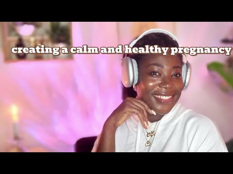 creating a calm and healthy pregnancy journey