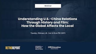 Understanding U.S. - China Relations Through History and Film: How the Global Affects the Local