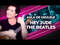 Videoaula HEY JUDE (aula de ukulele)