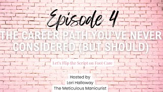 Feet First Podcast Episode 4 The Career Path You’ve Never Considered (But Should)