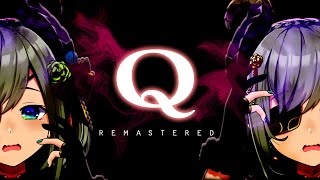 【 Q REMASTERED 】ステージ35までクリア目指せッ！👉🧠【堰代ミコ/ななしいんく】