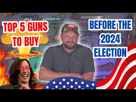 Top 5 Guns to Buy Before The 2024 Election