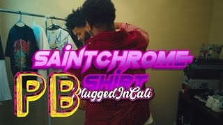 PluggedInCali - Saint Chrome Shirt (Official Video)