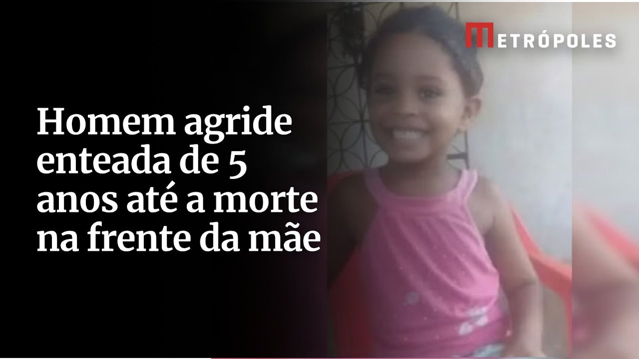 Homem agride enteada de 5 anos até a morte na frente da mãe