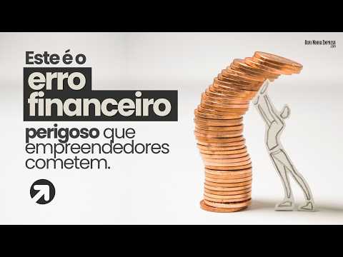 O ERRO Financeiro que ACABA com Pequenos Negócios