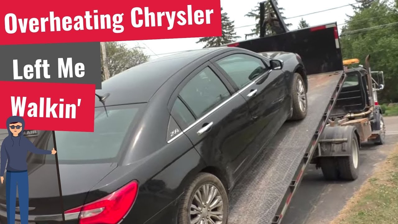 Overheating Chrysler 200 Leaves Me Walkin